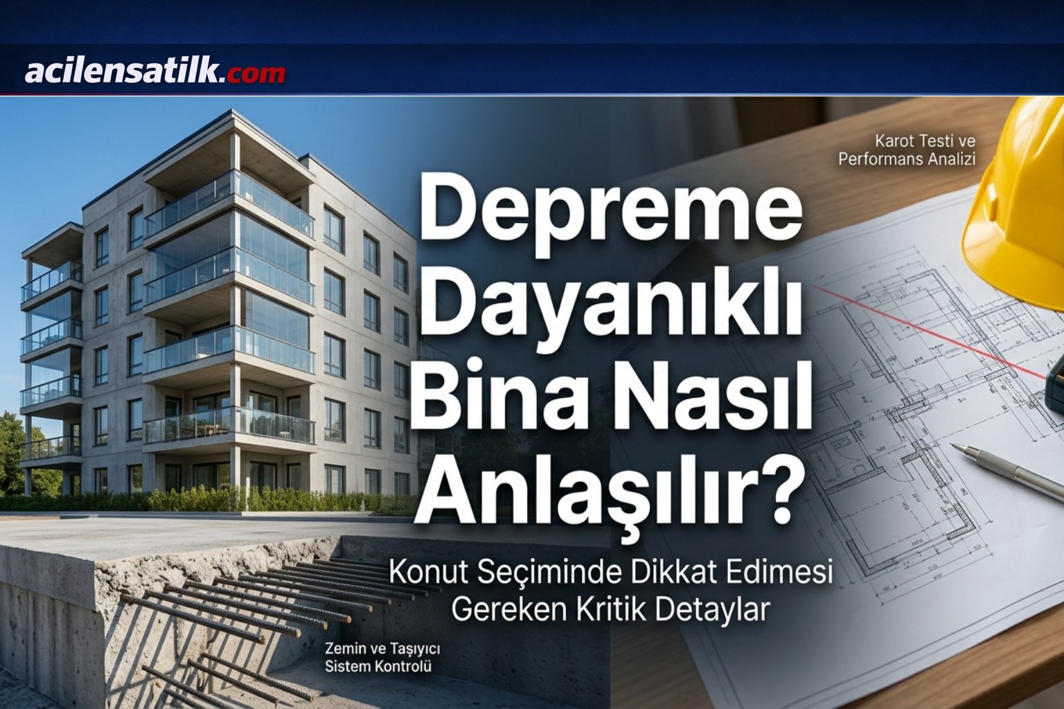 Ev Alırken veya Kiralarken Dikkat: Depreme Dayanıklı Bina Kontrol Rehberi