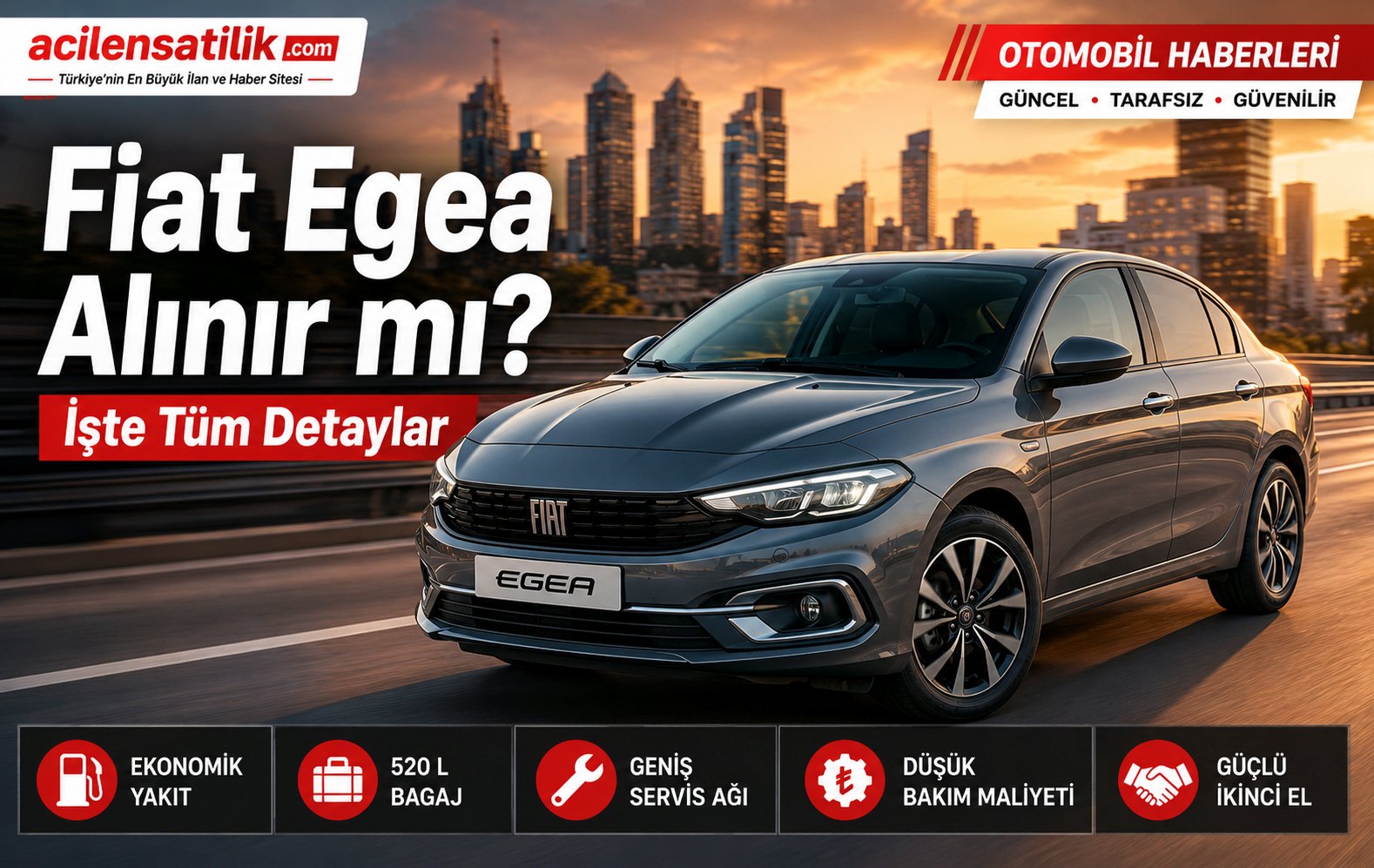 Fiat Egea Nasıl Bir Otomobil? Motor Seçenekleri, Yakıt Tüketimi ve Donanımı