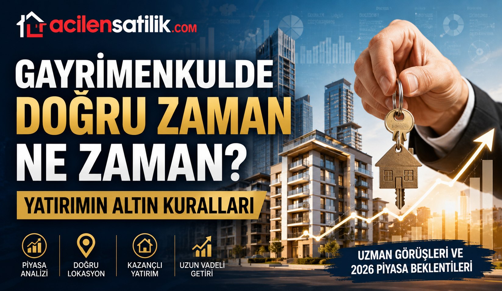 Gayrimenkul Yatırımında Kazandıran Strateji: Doğru Zaman ve Doğru Lokasyon