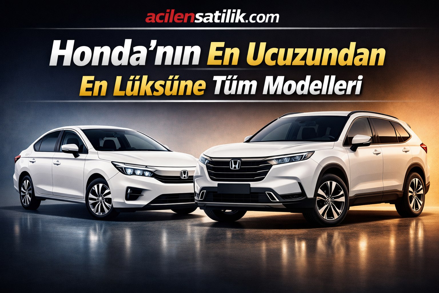 Honda Alacaklar İçin Alt ve Üst Model Rehberi