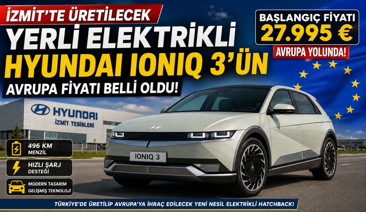 Hyundai IONIQ 3 Sahneye Çıktı: Türkiye’de Üretilecek Elektrikli Otomobilin Avrupa Fiyatı Belli Oldu