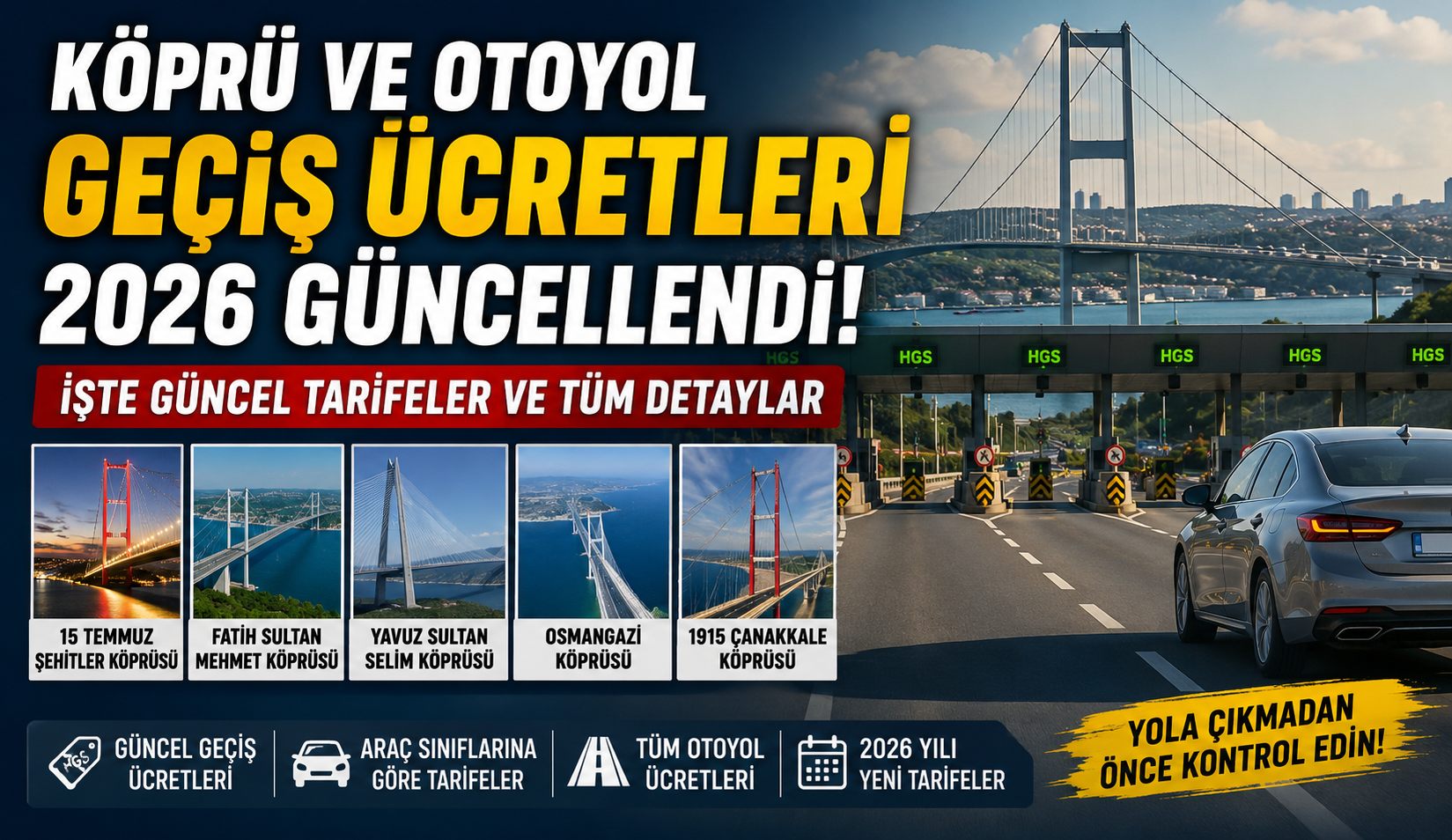 Köprü ve Otoyol Geçiş Ücretleri 2026 Güncellendi Sürücüleri Bekleyen Yeni Tarifeler