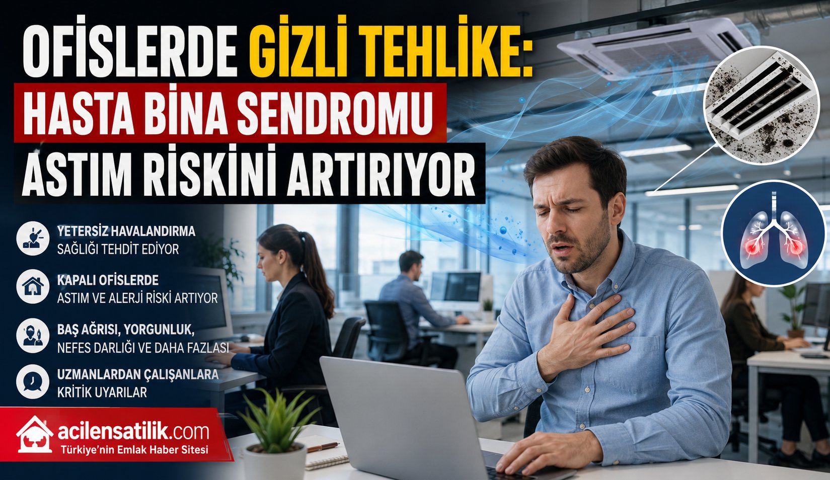 Kapalı Ofislerde Çalışanlar Dikkat! Hasta Bina Sendromu Sağlığı Tehdit Ediyor