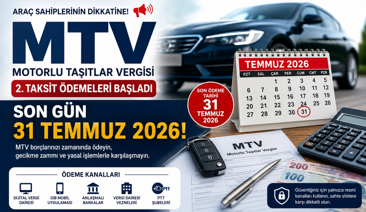 MTV 2. Taksit İçin Son Gün 31 Temmuz 2026! Araç Sahiplerini İlgilendiren Kritik Uyarı