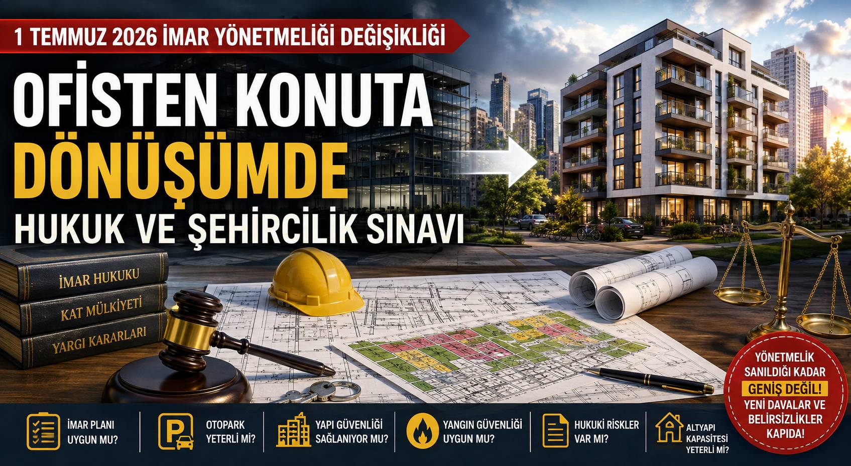 Ofisten Konuta Dönüşümde Yeni Dönem: 1 Temmuz 2026 İmar Değişikliği Neleri Değiştiriyor?