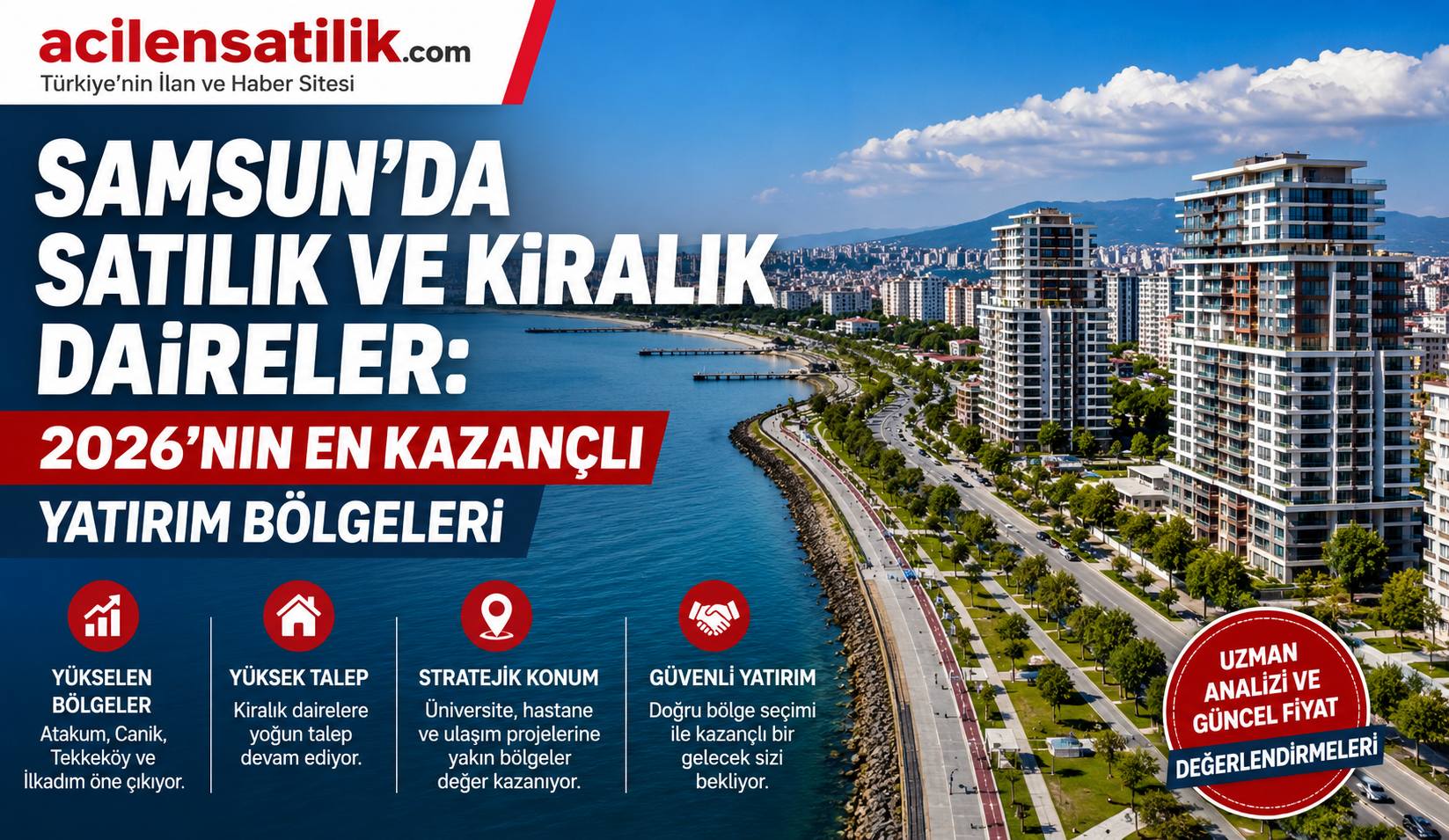 Samsun Satılık ve Kiralık Daire Rehberi: Atakum'dan Tekkeköy'e Yatırım Fırsatları