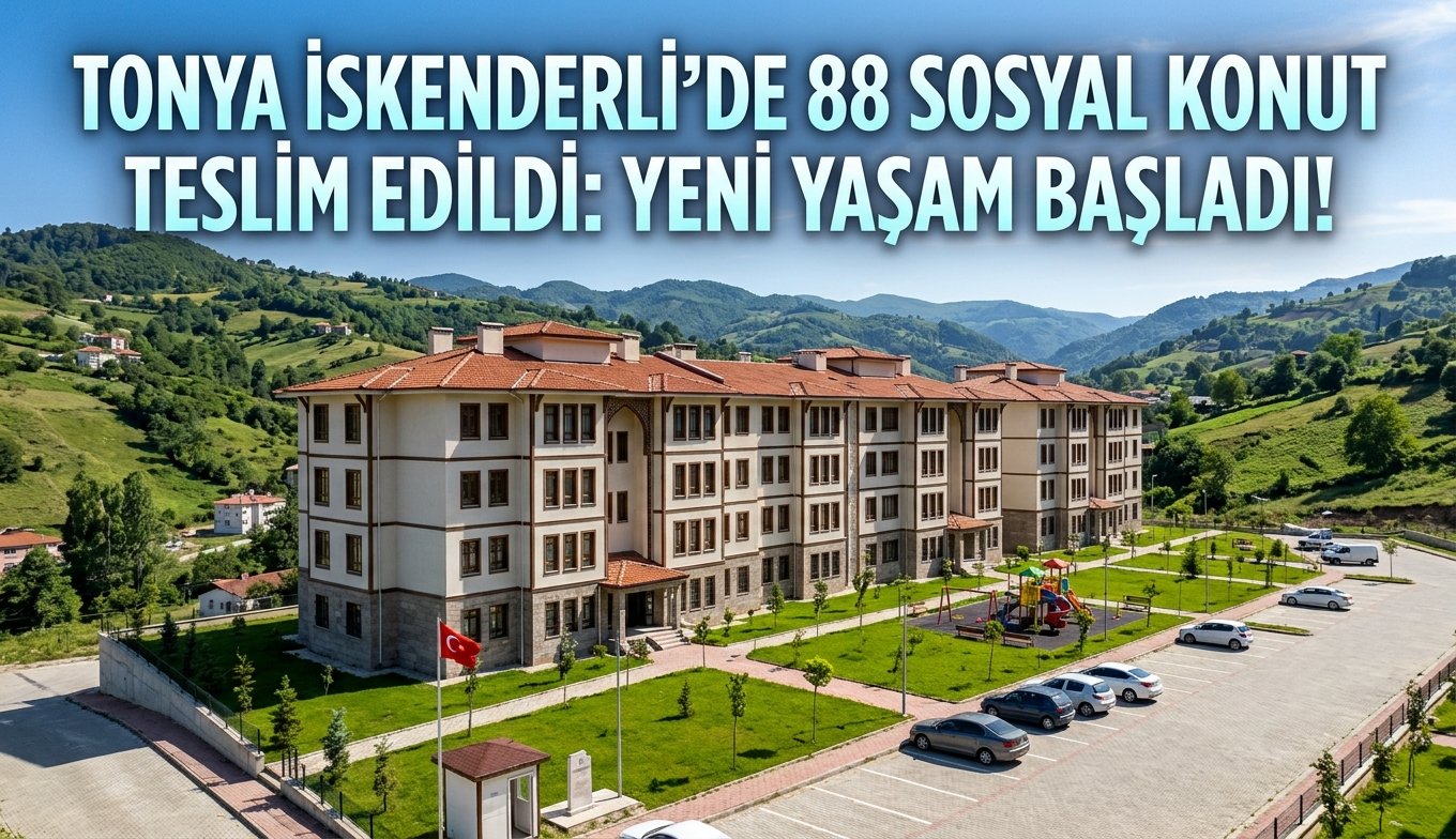 Trabzon’da Ev Sahibi Olma Sevinci: Tonya İskenderli TOKİ Projesinde Yaşam Resmen Başladı
