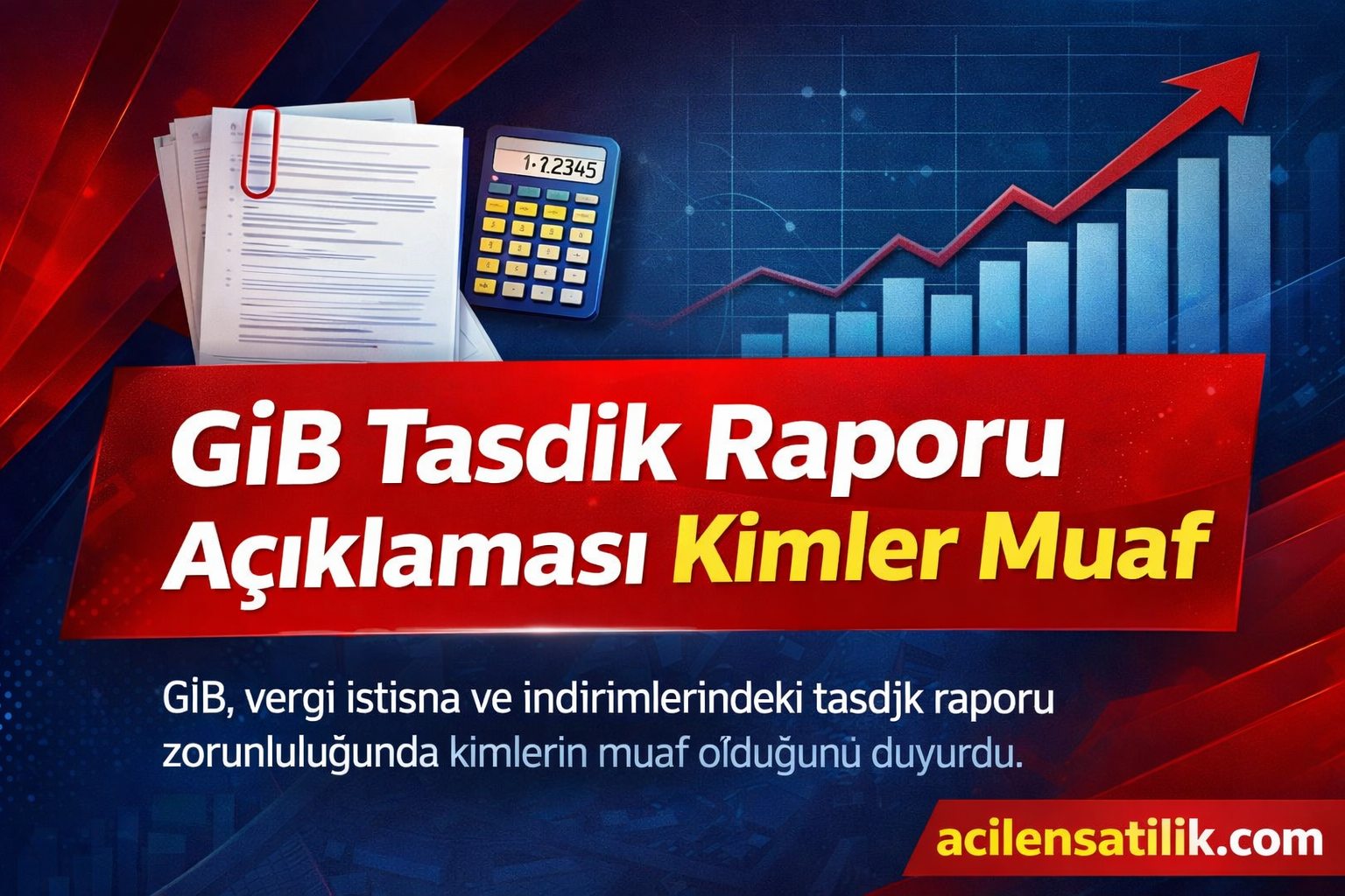 Vergi Mükellefleri İçin Tasdik Raporu Detayları Açıklandı