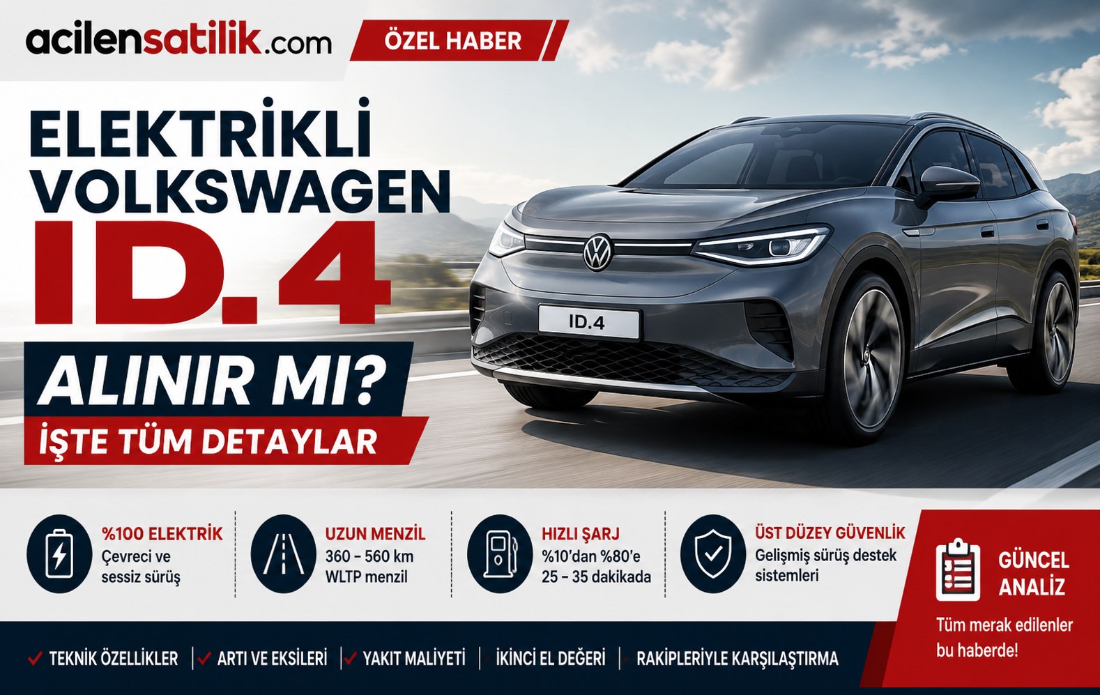 Volkswagen ID.4 Nasıl Bir Otomobil? Artıları, Eksileri ve Gerçek Kullanım Deneyimi