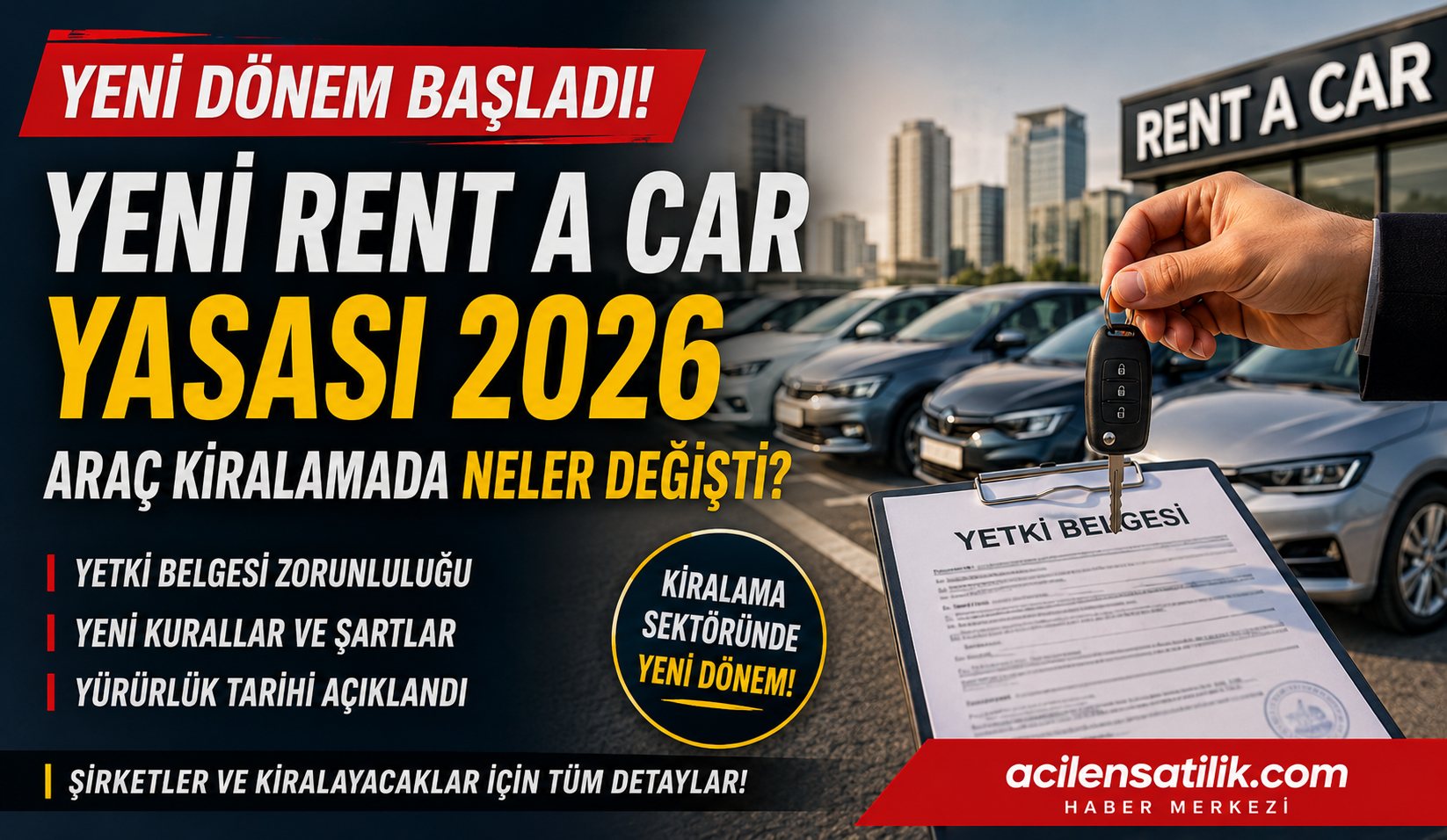 Rent a Car Firmalarına Yeni Şartlar: Yetki Belgesi ve Filo Zorunluluğunda Tarih Belli Oldu