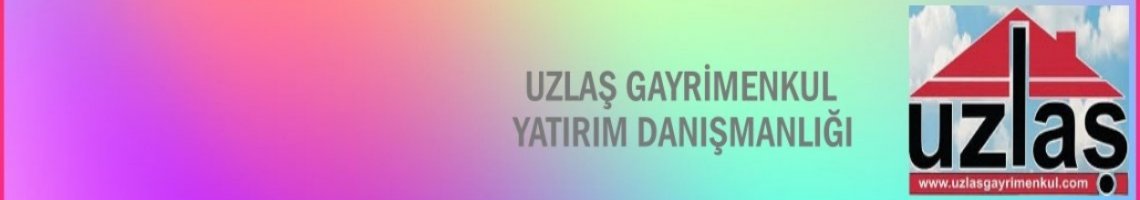 UZLAŞ GAYRİMENKUL